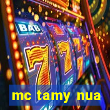 mc tamy nua